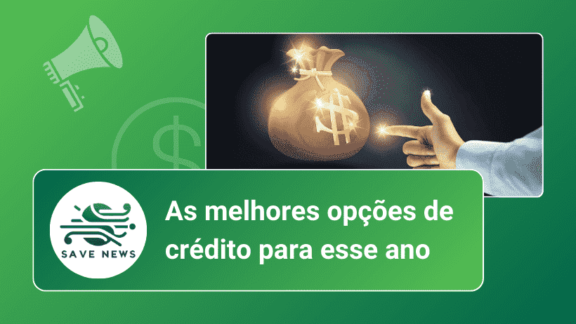 As melhores opções de crédito para esse ano