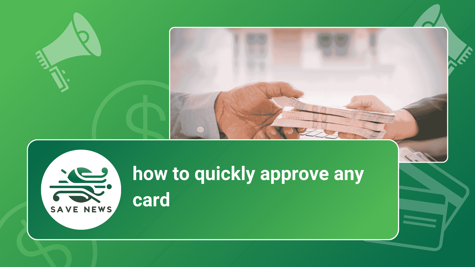 How to make it easier to get your credit card approved.