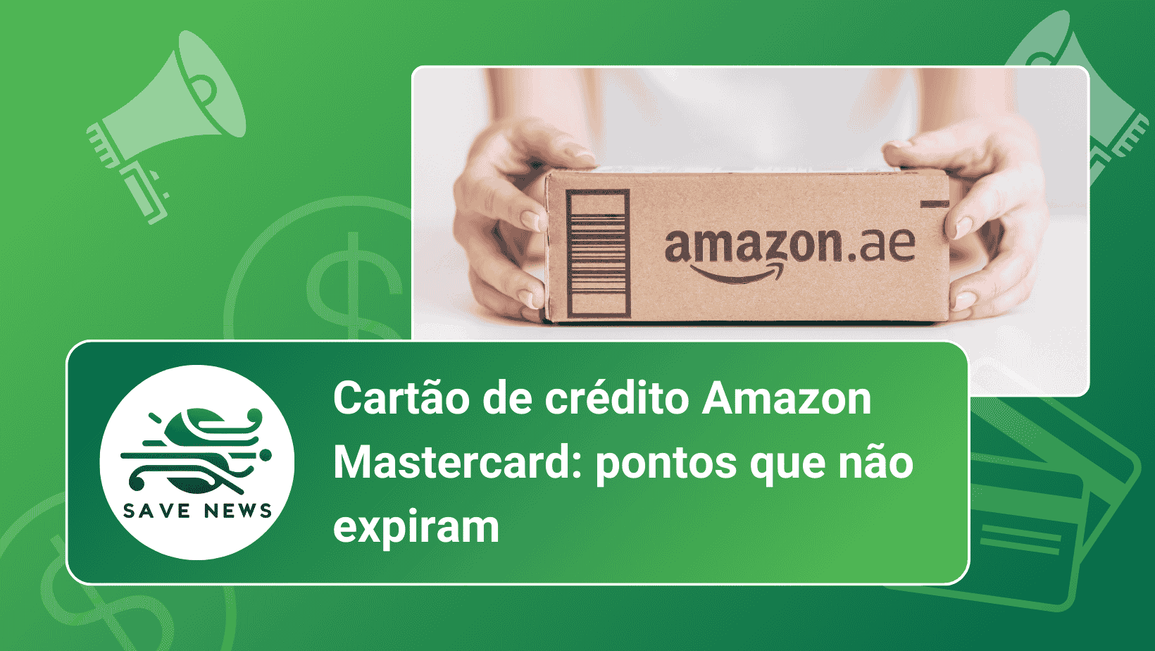 Cartão de crédito Amazon Mastercard: pontos que não expiram