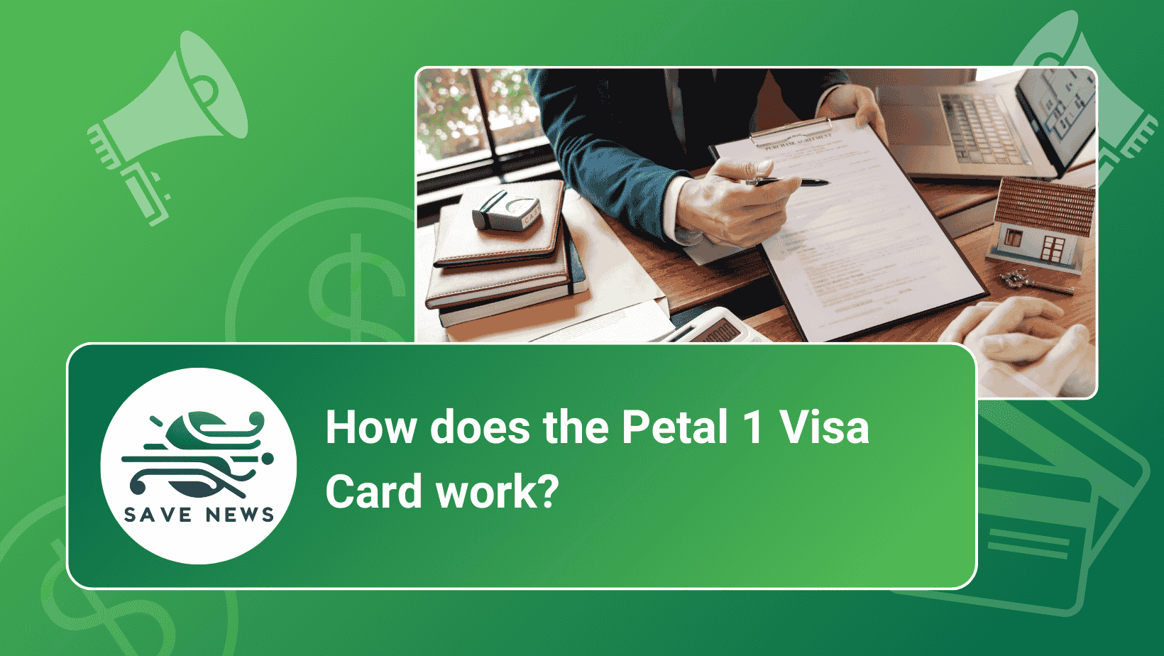 How does the Petal 1 Visa Card work?